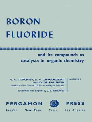 cover image of Boron Fluoride and Its Compounds as Catalysts in Organic Chemistry